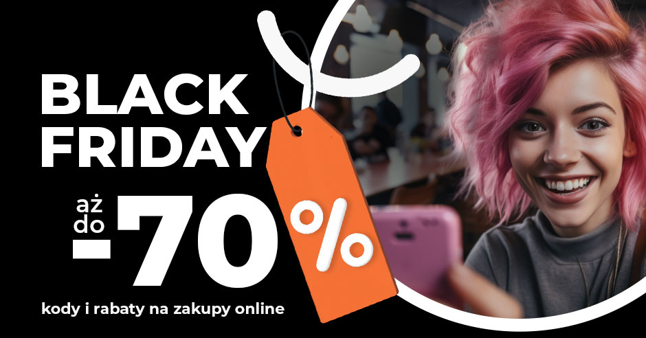 Black Friday już tu jest: wybraliśmy dla Ciebie najlepsze rabaty…